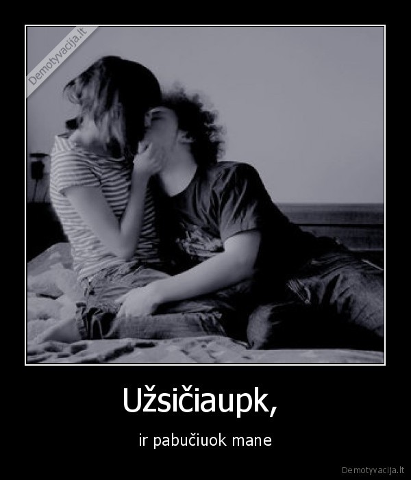Užsičiaupk, 
