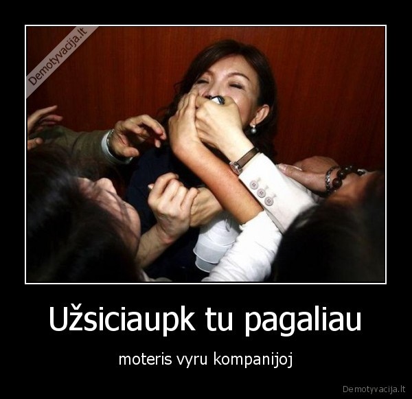 moteris,uzsiciaupk