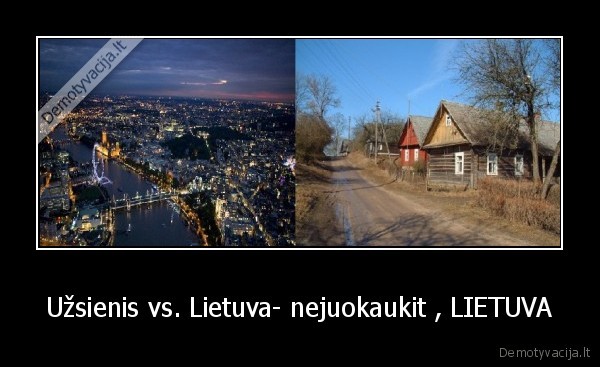 Užsienis vs. Lietuva- nejuokaukit , LIETUVA
