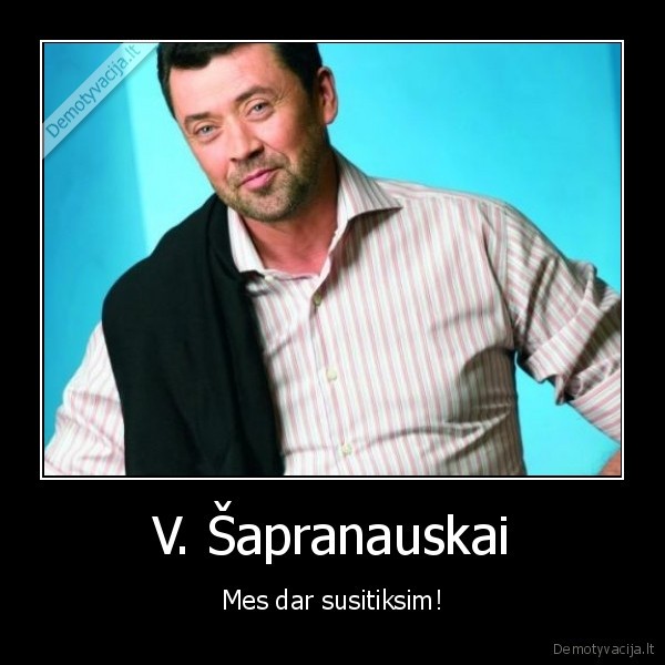 V. Šapranauskai