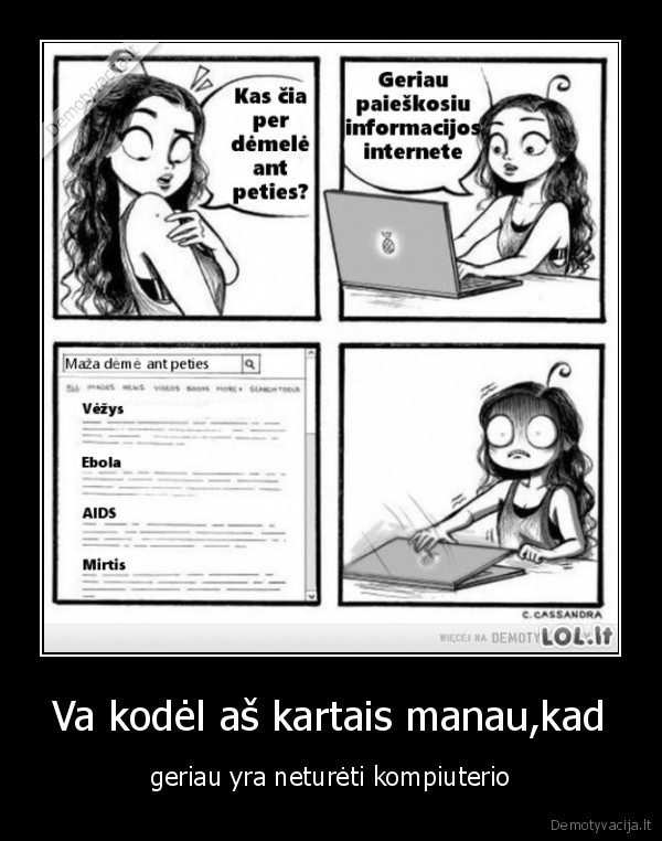 Va kodėl aš kartais manau,kad