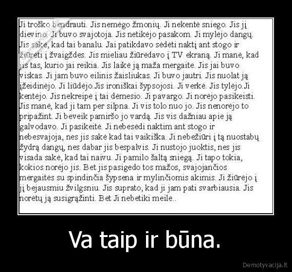 Va taip ir būna.