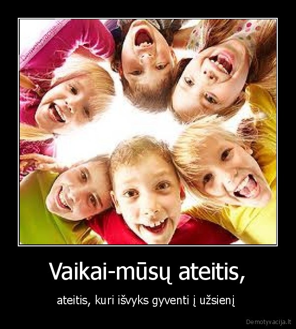 Vaikai-mūsų ateitis,