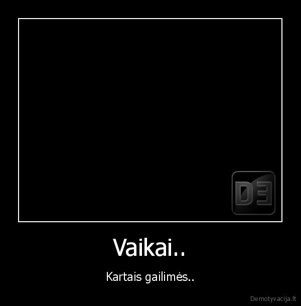 Vaikai..