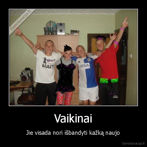 vaikinai,naujoves