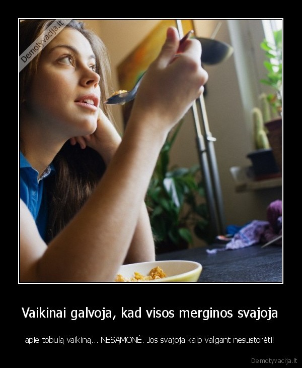 Vaikinai galvoja, kad visos merginos svajoja