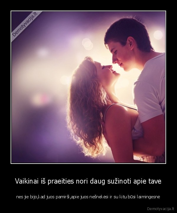 vaikinai, meile, negali, pamirsti, grazu, miela, durniai