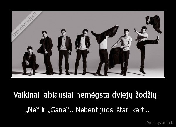 Vaikinai labiausiai nemėgsta dviejų žodžių: 