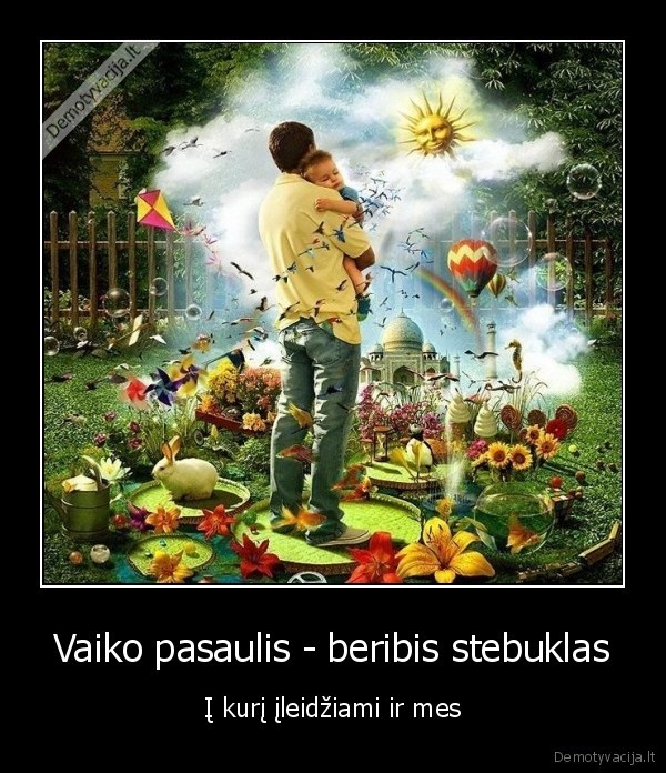 Vaiko pasaulis - beribis stebuklas