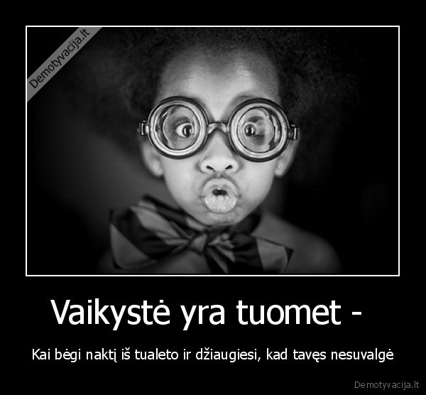 Vaikystė yra tuomet - 