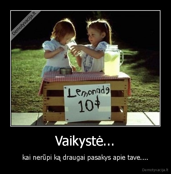 Vaikystė...