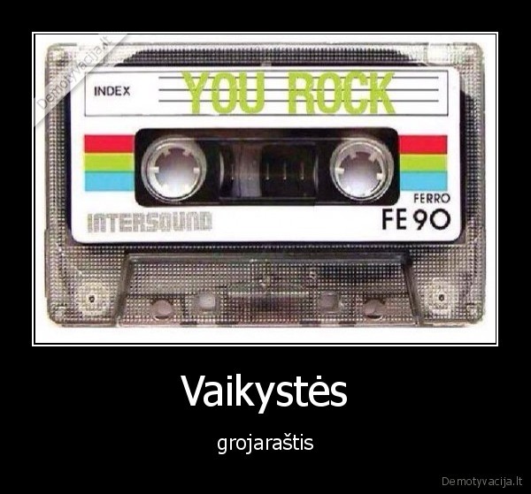 kasete,vaikyste,muzika