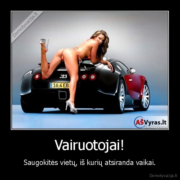 Vairuotojai!