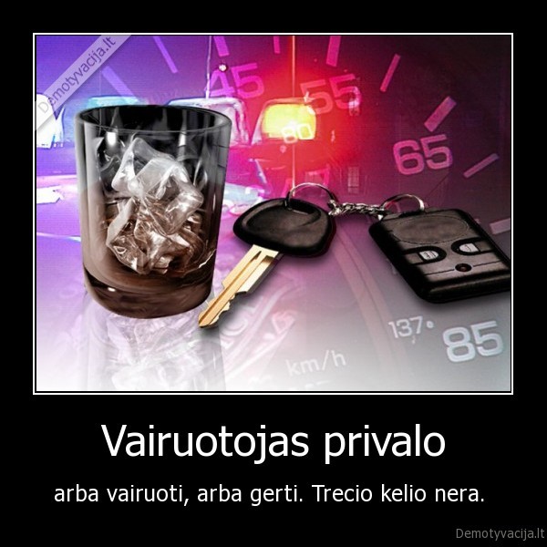Vairuotojas privalo