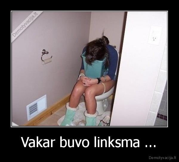 Vakar buvo linksma ...