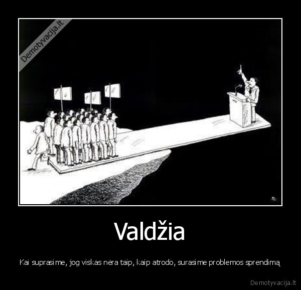 valdzia, sprendimas, problema, zmones
