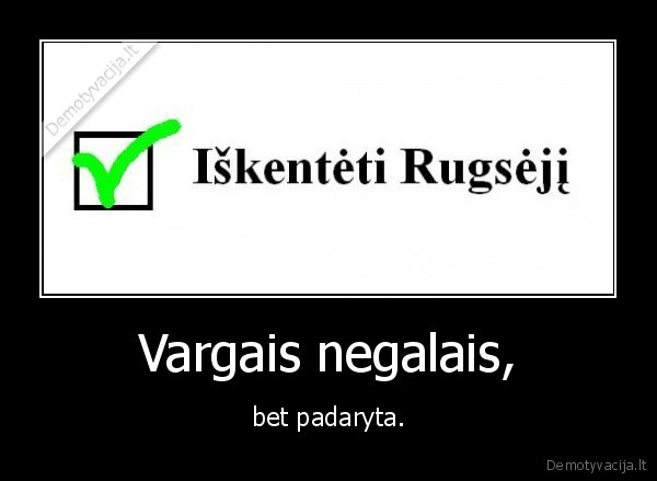 pagaliau,iskenciau,rugseji,mokykloje