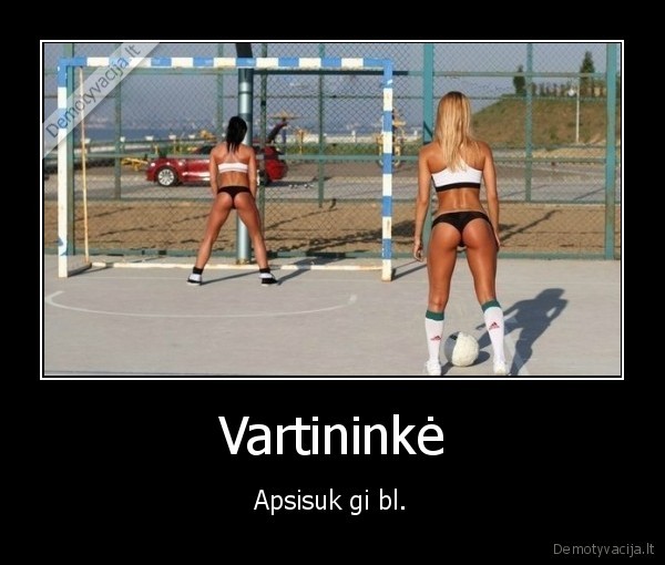 vartininke,uzpakaliukas