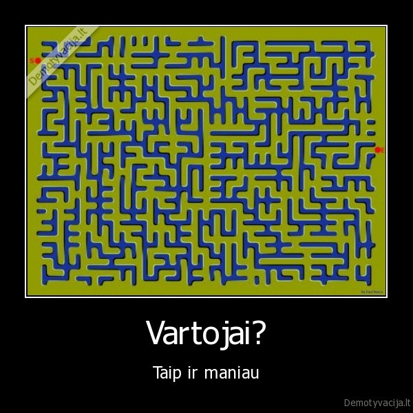 Vartojai?