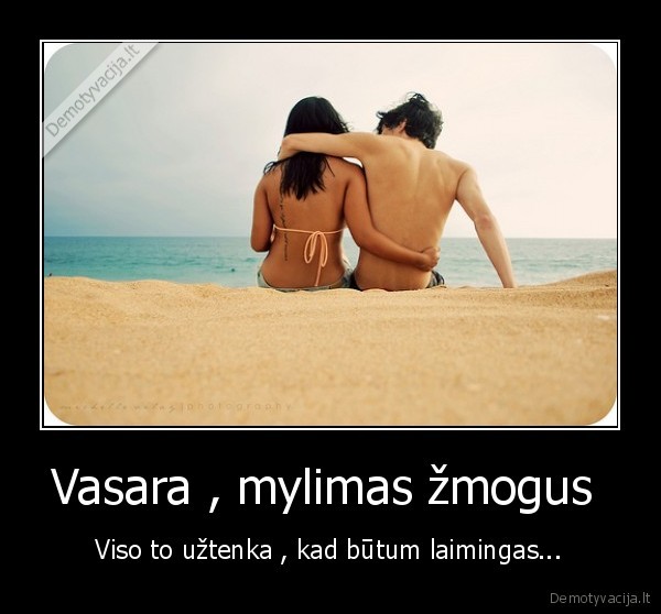 Vasara , mylimas žmogus 