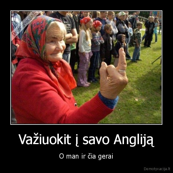 gyvenimas,lietuva,anglija,humoras,zmones,valstybe,valdzia