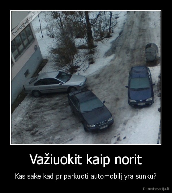 Važiuokit kaip norit