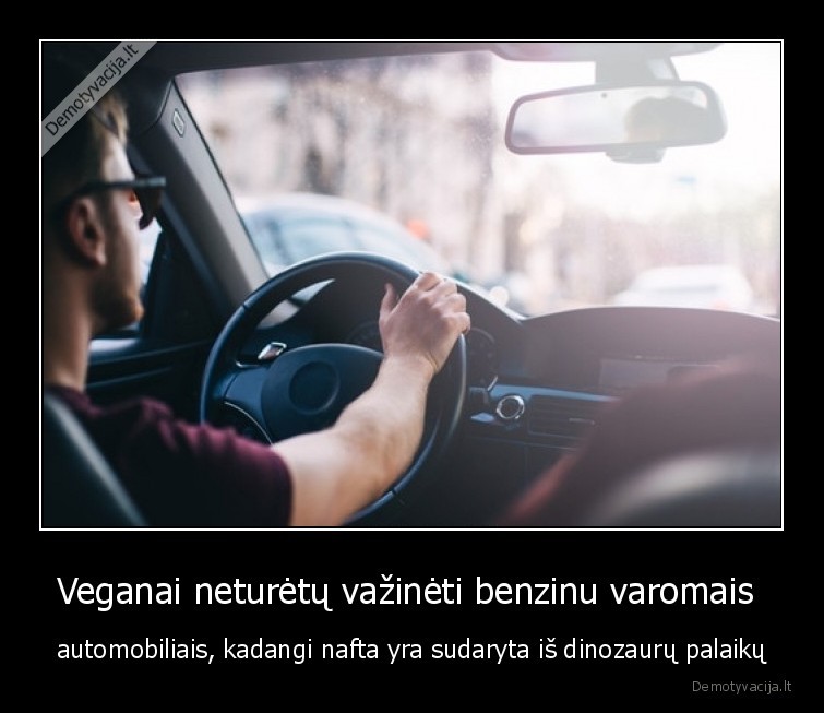dinozaurai,veganai,nafta,benzinas