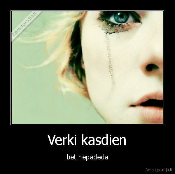 Verki kasdien