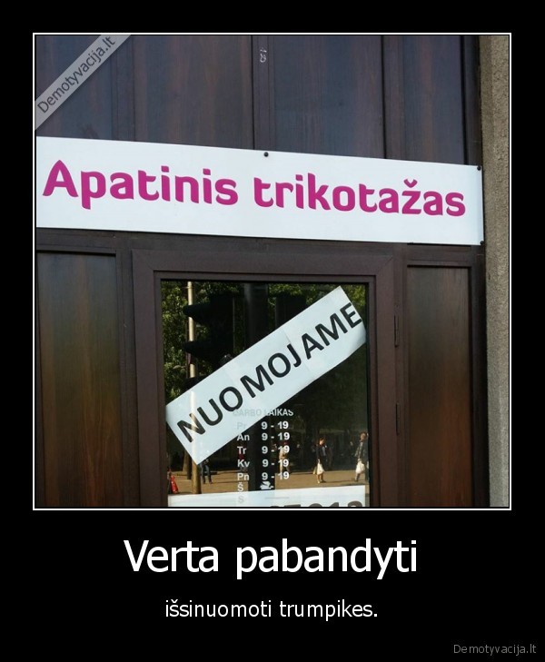 Verta pabandyti