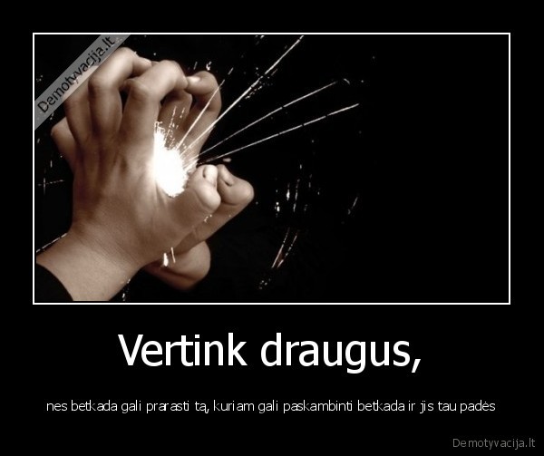 Vertink draugus,