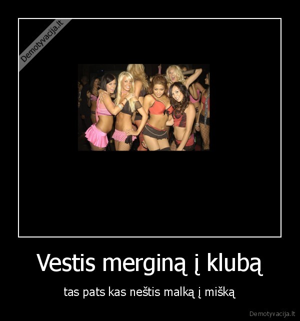 Vestis merginą į klubą