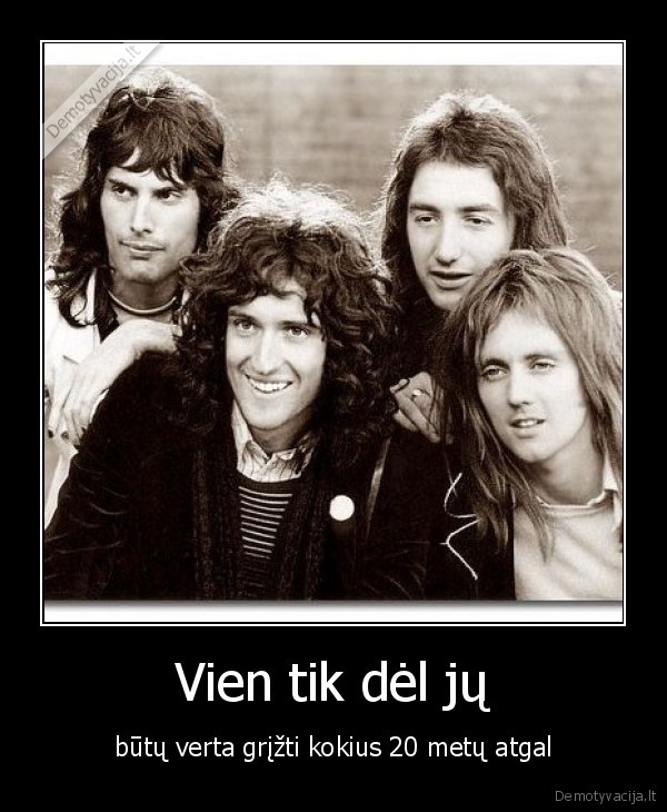 Vien tik dėl jų