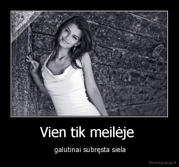 Vien tik meilėje 