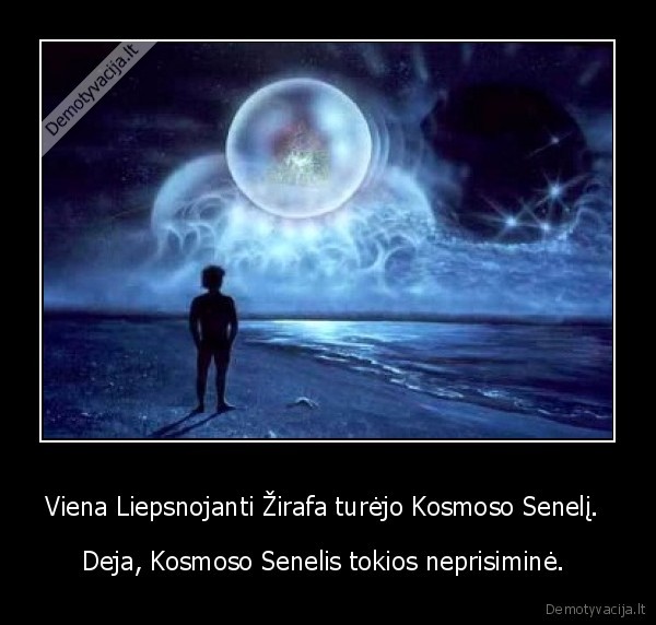 Viena Liepsnojanti Žirafa turėjo Kosmoso Senelį. 