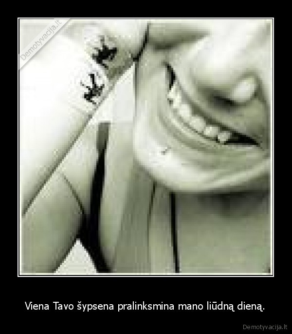 tu,tavo,smile,sypsena,kubilius,nesisypso