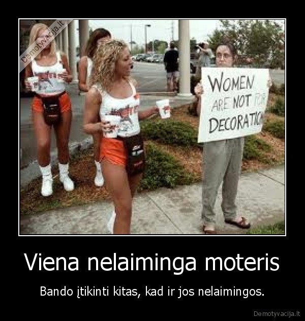 Viena nelaiminga moteris