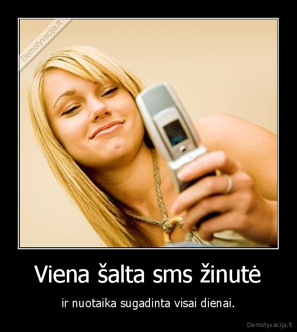 Viena šalta sms žinutė