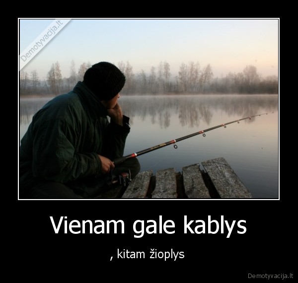 Vienam gale kablys