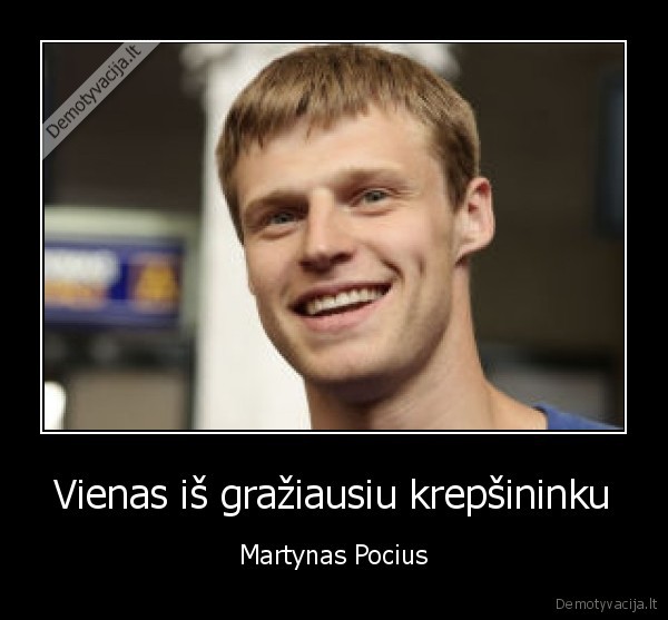 Vienas iš gražiausiu krepšininku