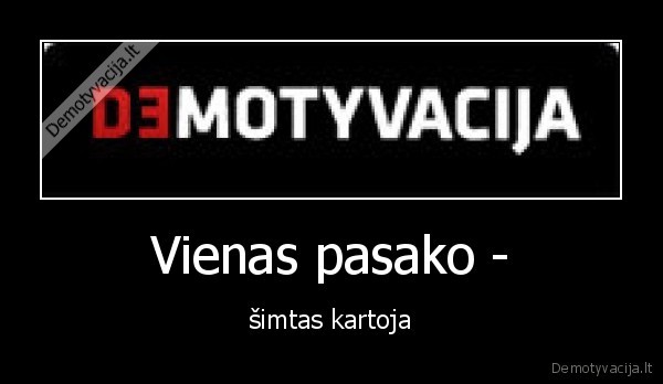 Vienas pasako -