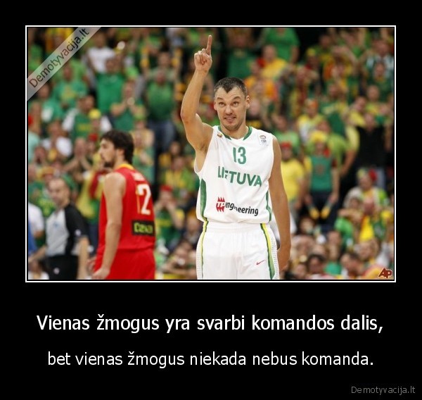 Vienas žmogus yra svarbi komandos dalis,
