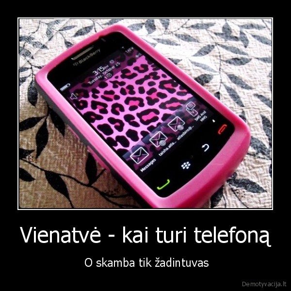 Vienatvė - kai turi telefoną