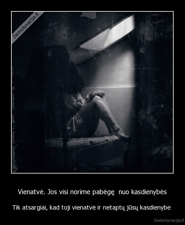 vienatve,kasdienybe