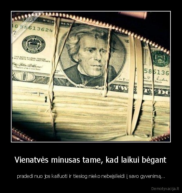 Vienatvės minusas tame, kad laikui bėgant