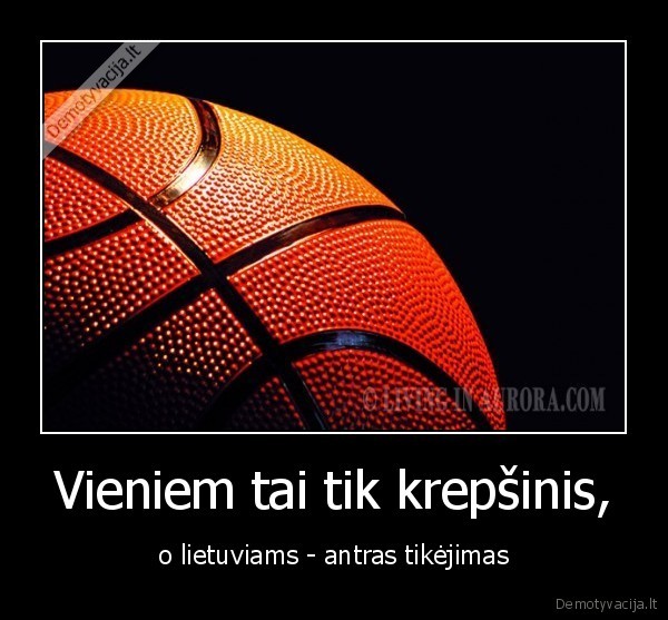 lietuva,krepsinis,tikejimas