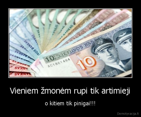 Vieniem žmonėm rupi tik artimieji