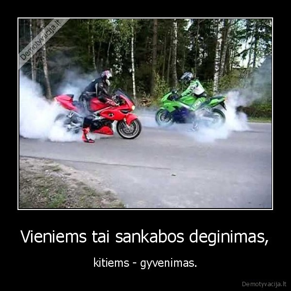 Vieniems tai sankabos deginimas,