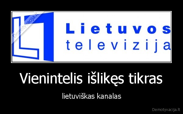 Vienintelis išlikęs tikras