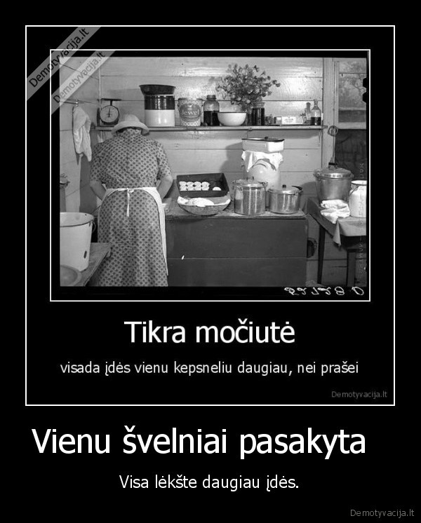 Vienu švelniai pasakyta  