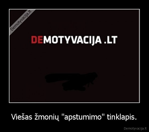 uzpisot,varyt,ant,zmoniu,per,demotyvacijas
